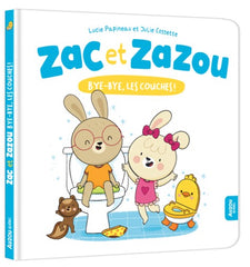 Zac et Zazou - Bye-bye, les couches !