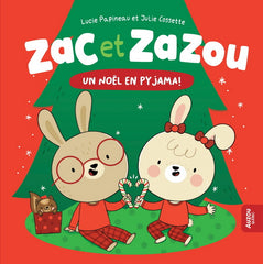 Zac et zazou - Un noël en pyjama